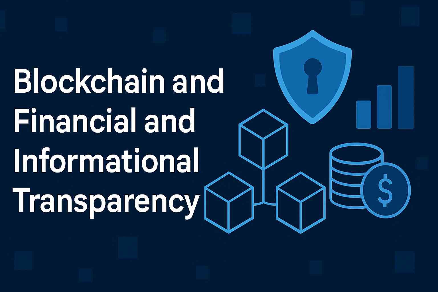Blockchain and Financial and Informational Transparency