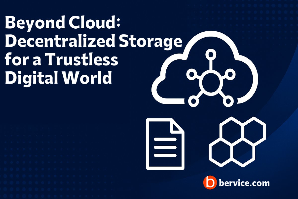 Beyond Cloud: Decentralized Storage for a Trustless Digital World