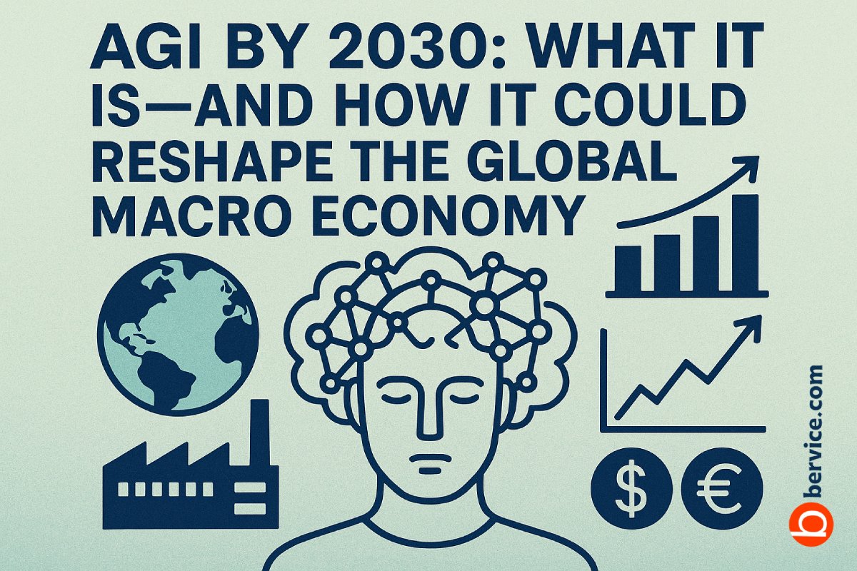 AGI by 2030: What It Is—and How It Could Reshape the Global Macro Economy